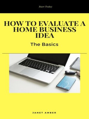 cover image of How to Evaluate a Home Business Idea